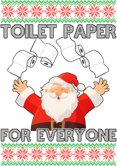 Santa Toilet Paper For Everyone Ugly Christmas Sweater Kids T-Shirt